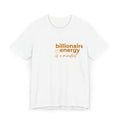 Billionaire Energy Tee — "Billionaire Energy Is a Mindset" Motivational Graphic T-Shirt